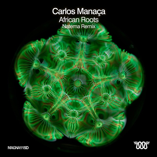 Carlos Manaca - African Roots - Natema Remix [MAGNA115D]